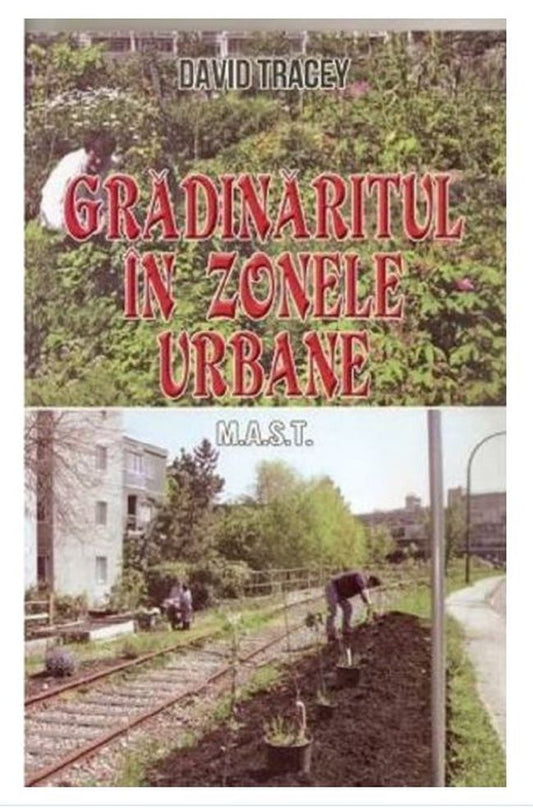 Gradinaritul in zonele urbane, Editura M.A.S.T